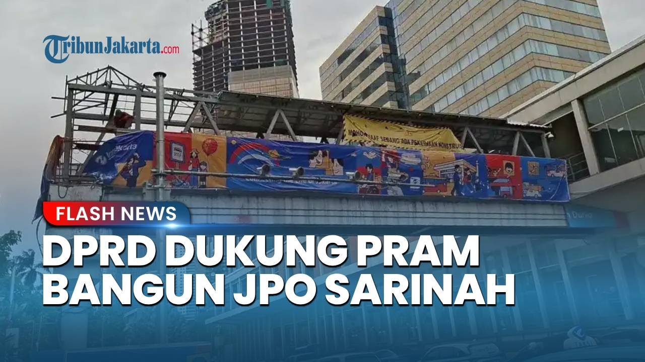 Dibongkar Era Anies, Legislator DKI Jakarta Dukung Rencana Pembangunan Kembali JPO Sarinah