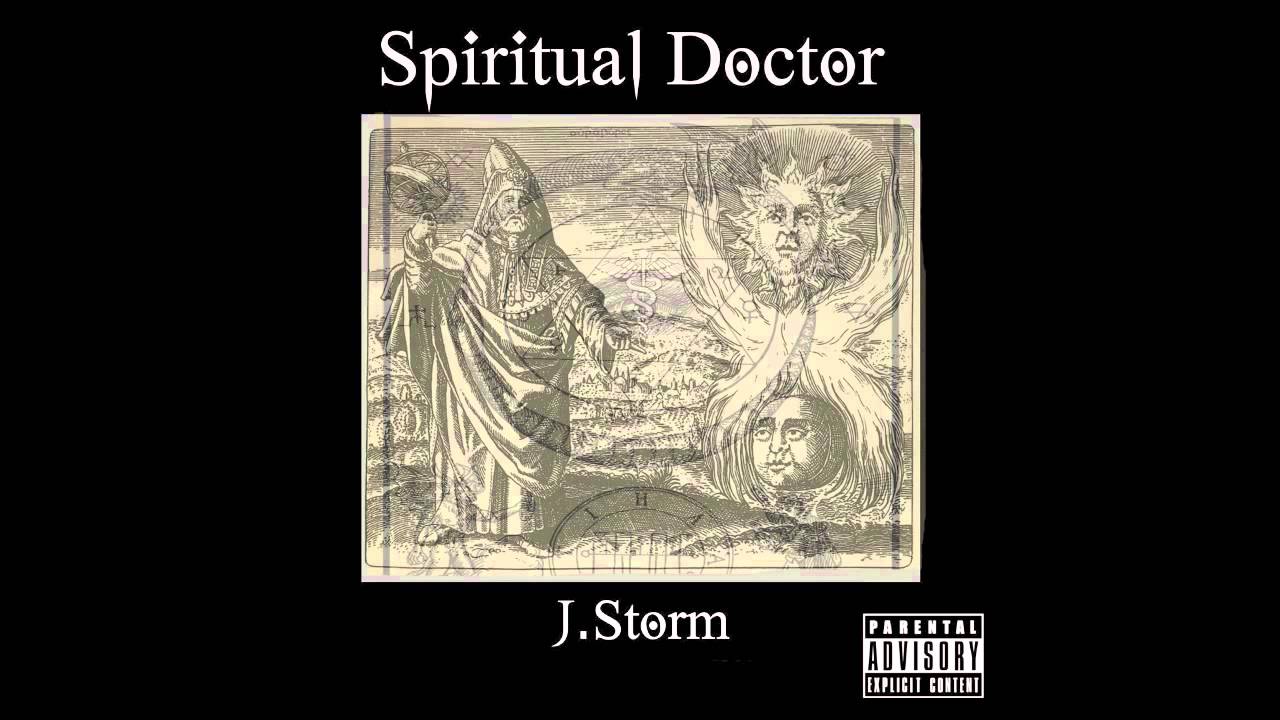 Spiritual Doctor AUDIO  - J.Storm / @TheRealJStorm