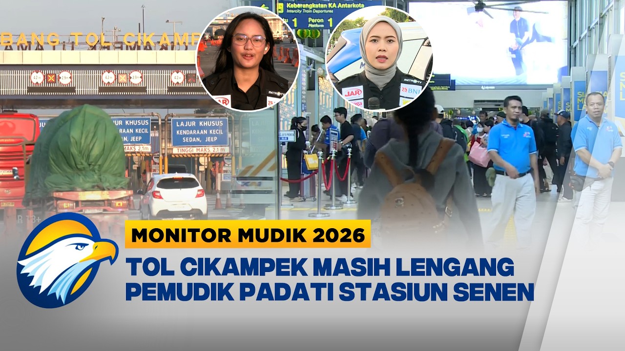 Monitor Mudik - Pantauan Arus Mudik Lebaran di GT Cikatama dan Stasiun Senen