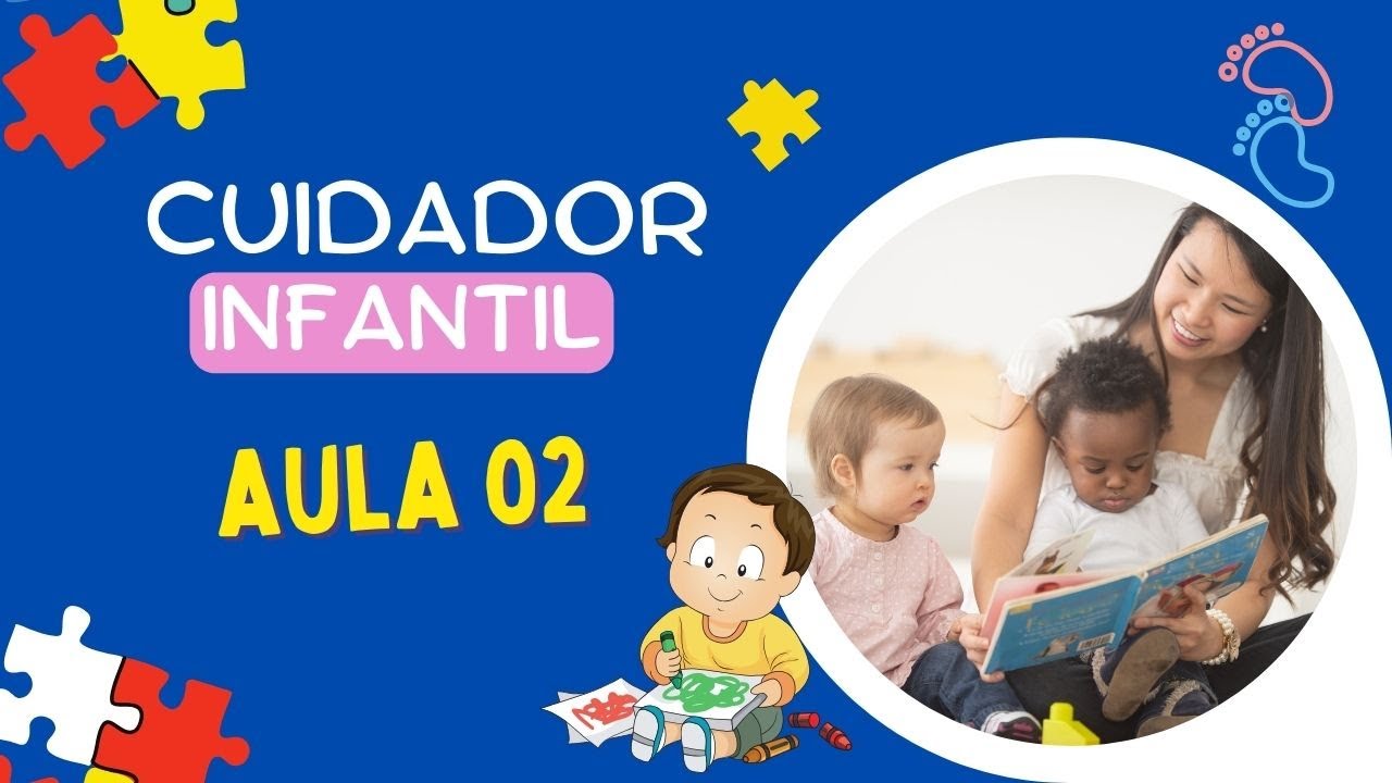 Curso de Cuidador Infantil: Cuidados, Desenvolvimento e Segurança | Aula 02