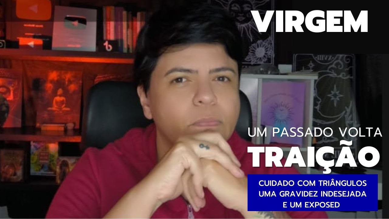 ♍VIRGEM ALGUÉM DO PASSADO VOLTA! TRIÂNGULO,SEGREDOS E PERIGO -DESCUBRA O QUE FAZER COMO SE PROTEGER