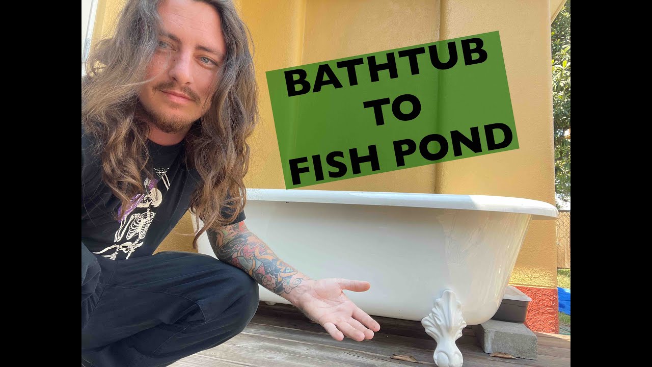 Converting a claw foot bathtub into a fish pond