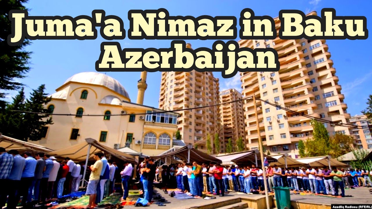 Juma'a Nimaz in Baku Azerbaijan Ilahiyyet Mosque ( جمعہ نماز باکو آزربائیجان )