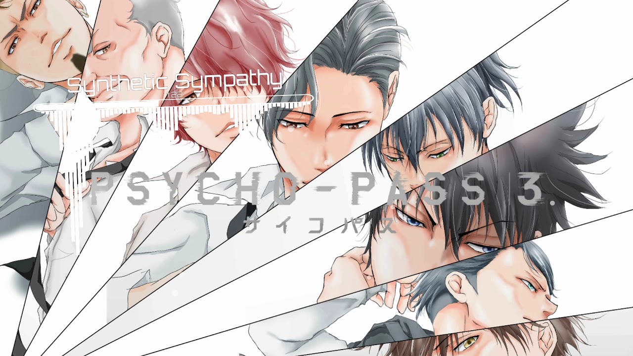 Synthetic Sympathy - Who-ya Extended『  PSYCHO-PASS 3: FIRST INSPECTOR Opening Full』