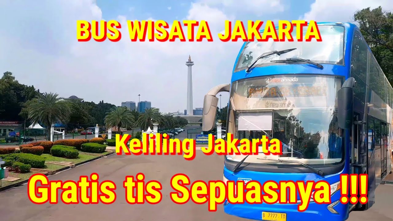 BUS WISATA JAKARTA | Keliling Jakarta Gratis Sepuasnya | Virtual Tour