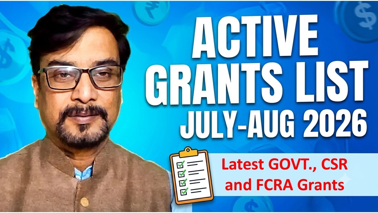 ONGOING GRANTS II APPLY NGOs II July-Aug 2026, CSR, FCRA and Government Grants to apply.