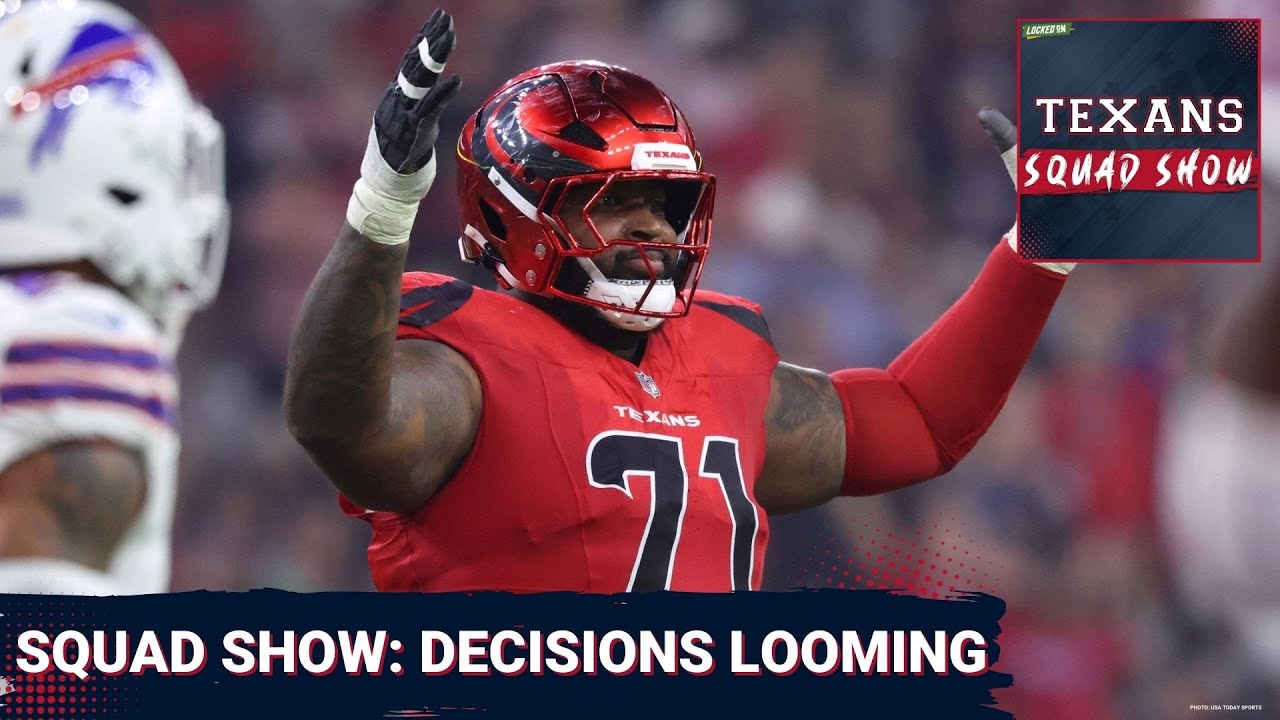 TEXANS SQUAD SHOW: What Decisions Are Looming For The Houston Texans As Free Agency Nears?