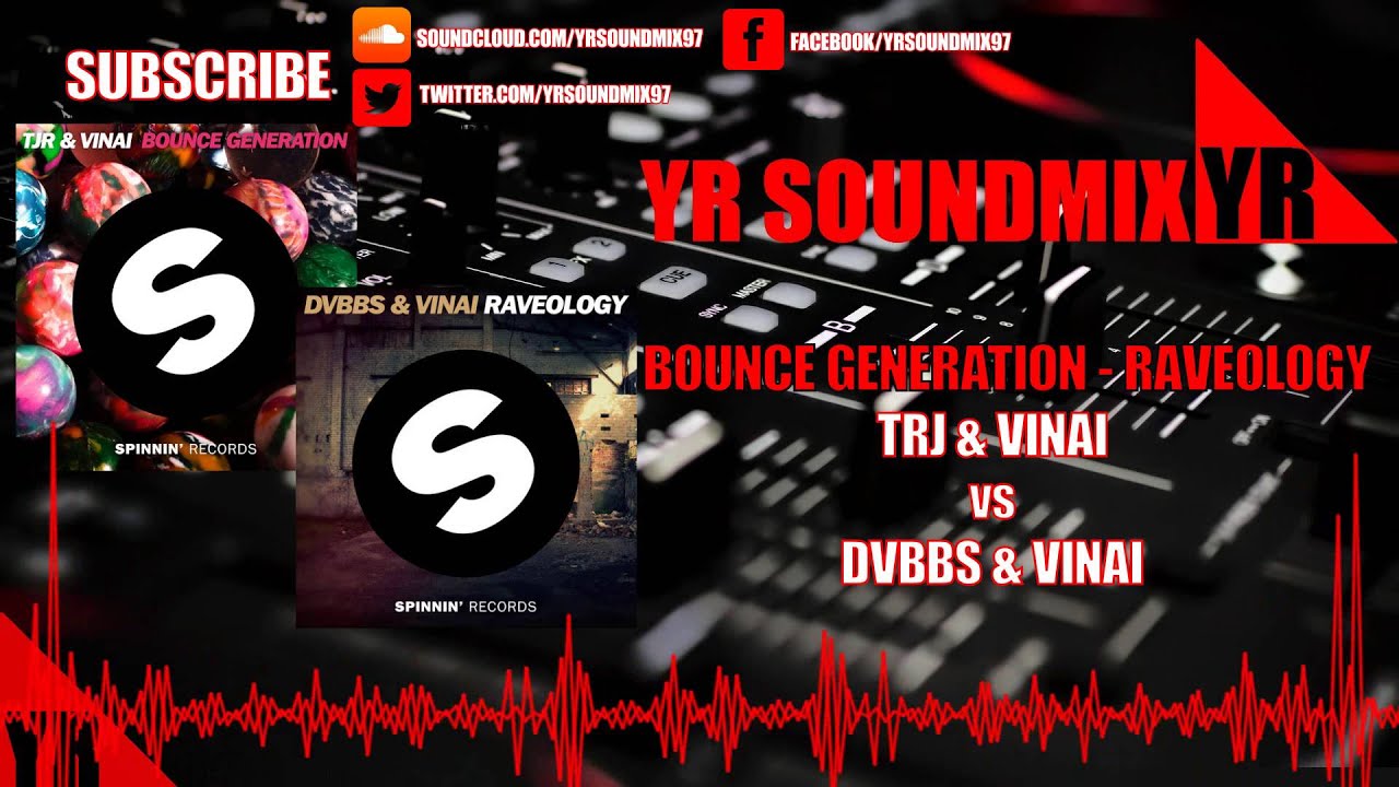TJR & Vinai VS DVBBS & Vinai - Bounce Generation - Raveology