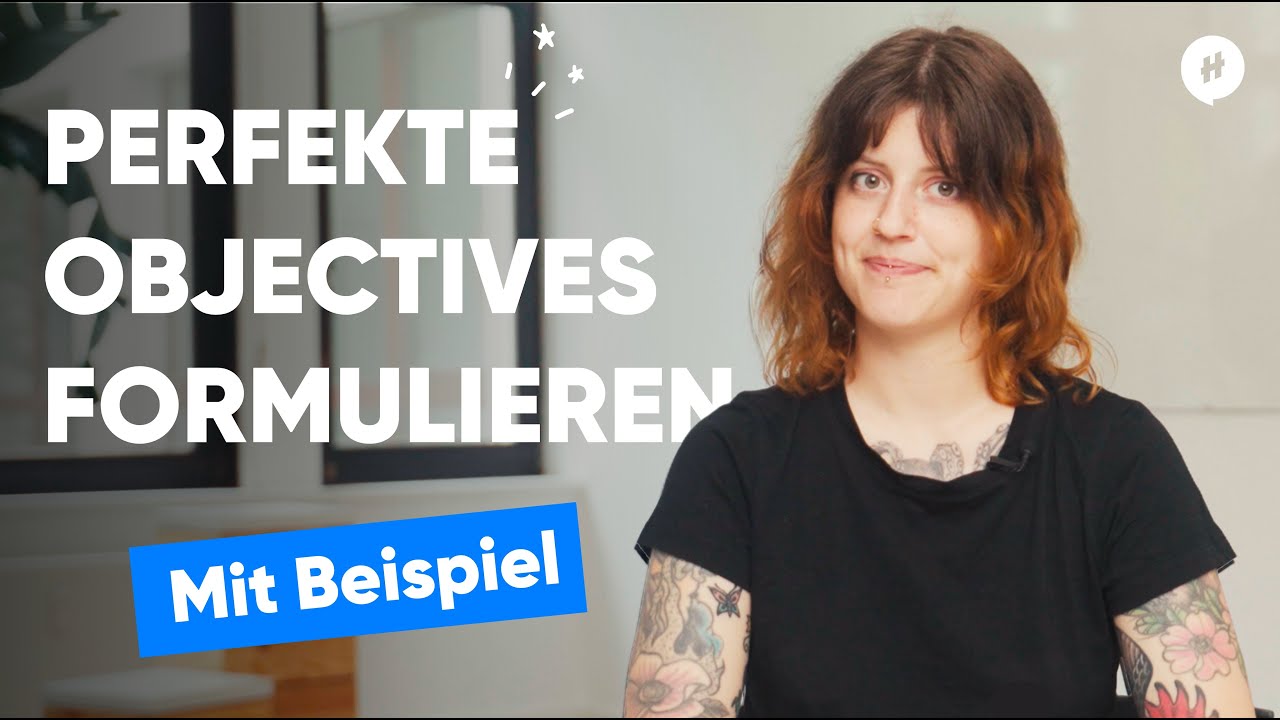 OKR: So formulierst du richtig gute Objectives (mit Beispielen)