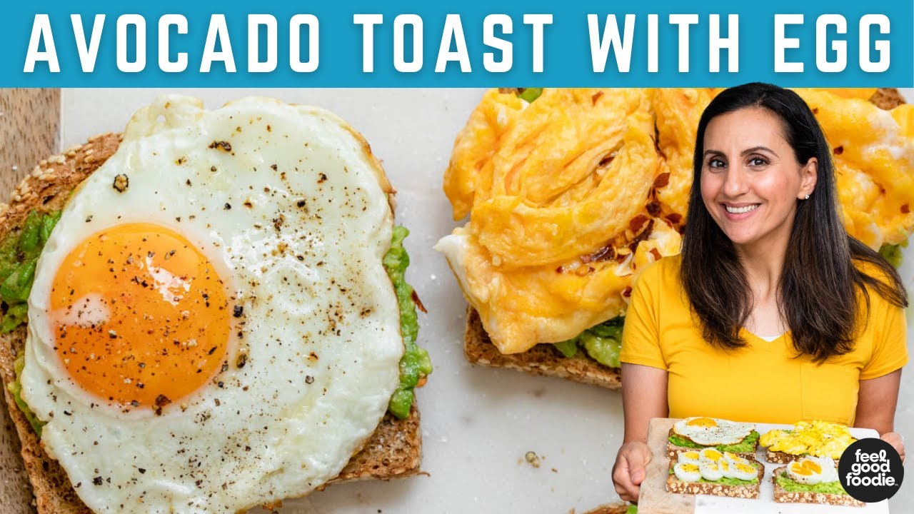 Avocado Toast With Egg | Fried, Scrambled, Boiled & Poached