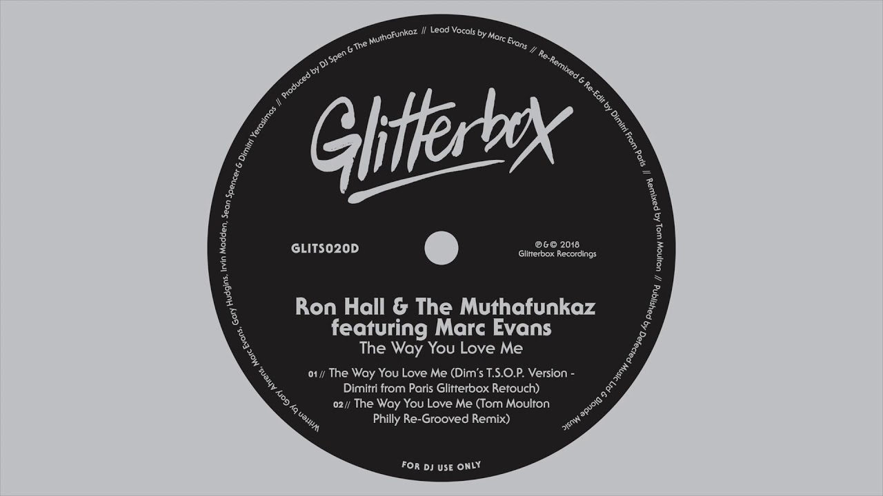 Ron Hall & The Muthafunkaz ft. Marc Evans 'The Way You Love Me' (Tom Moulton Philly Re-Grooved Mix)