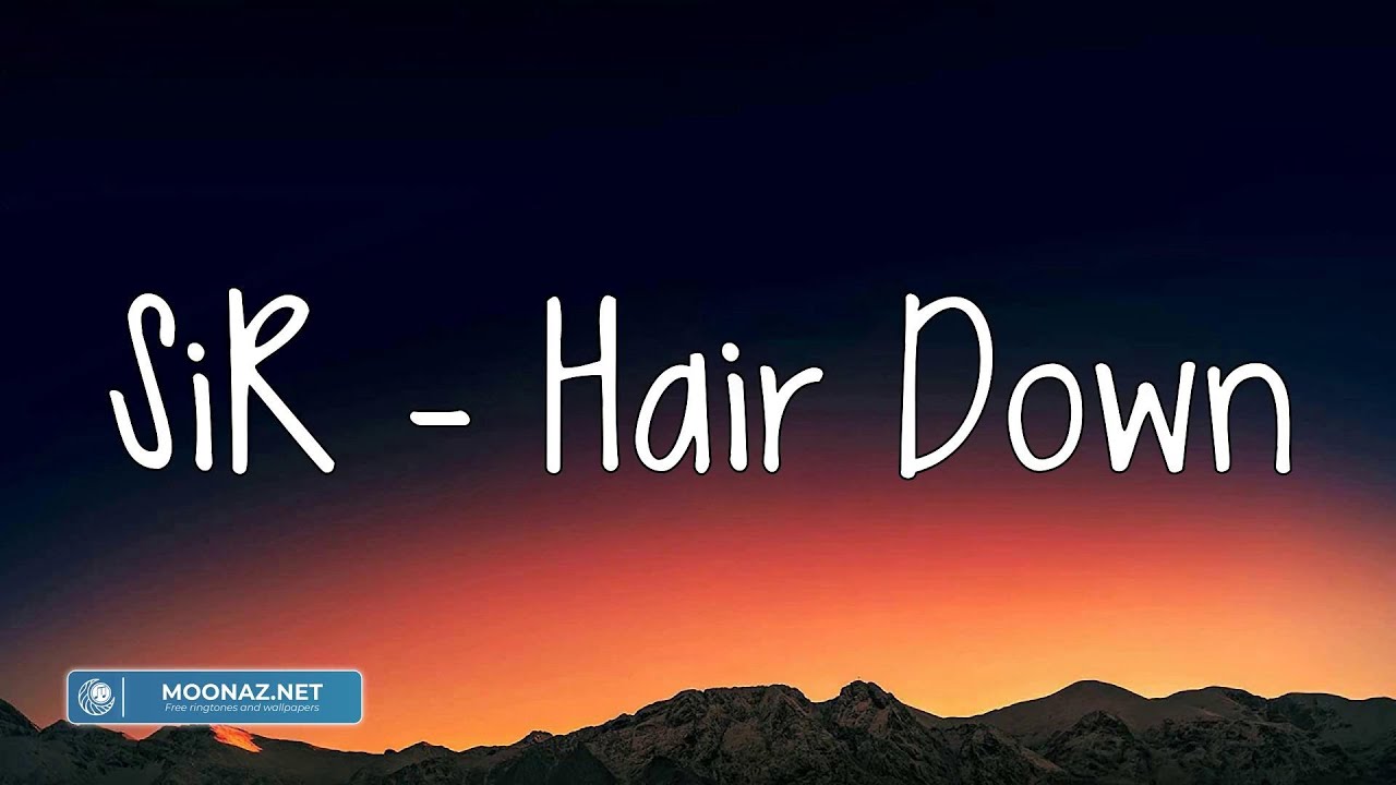- SiR - Hair Down (Lyrics) | Ed Sheeran, David Guetta, Sia,