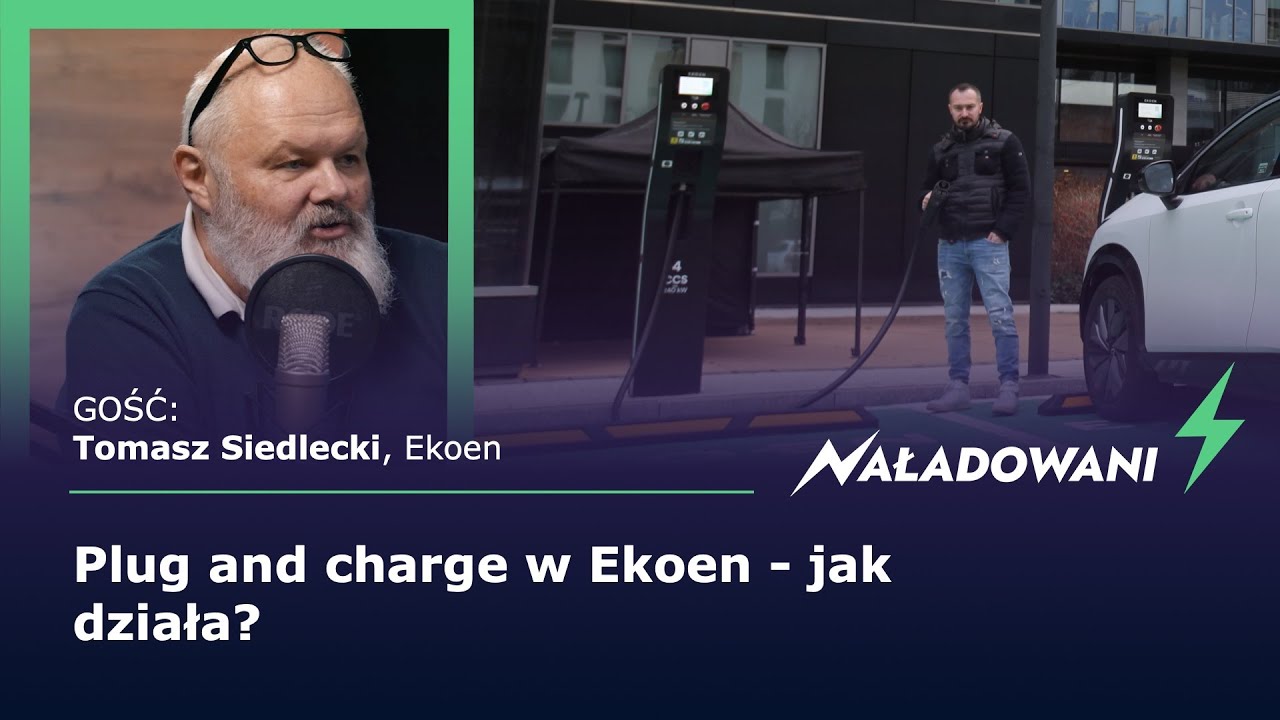 Plug and charge w Ekoen - jak działa? - Tomasz Siedlecki