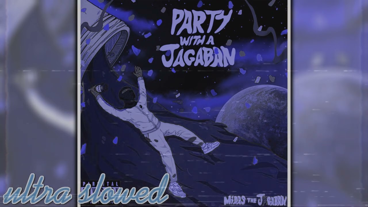 Midas the Jagaban - Party With A Jagaban (ultra slowed)