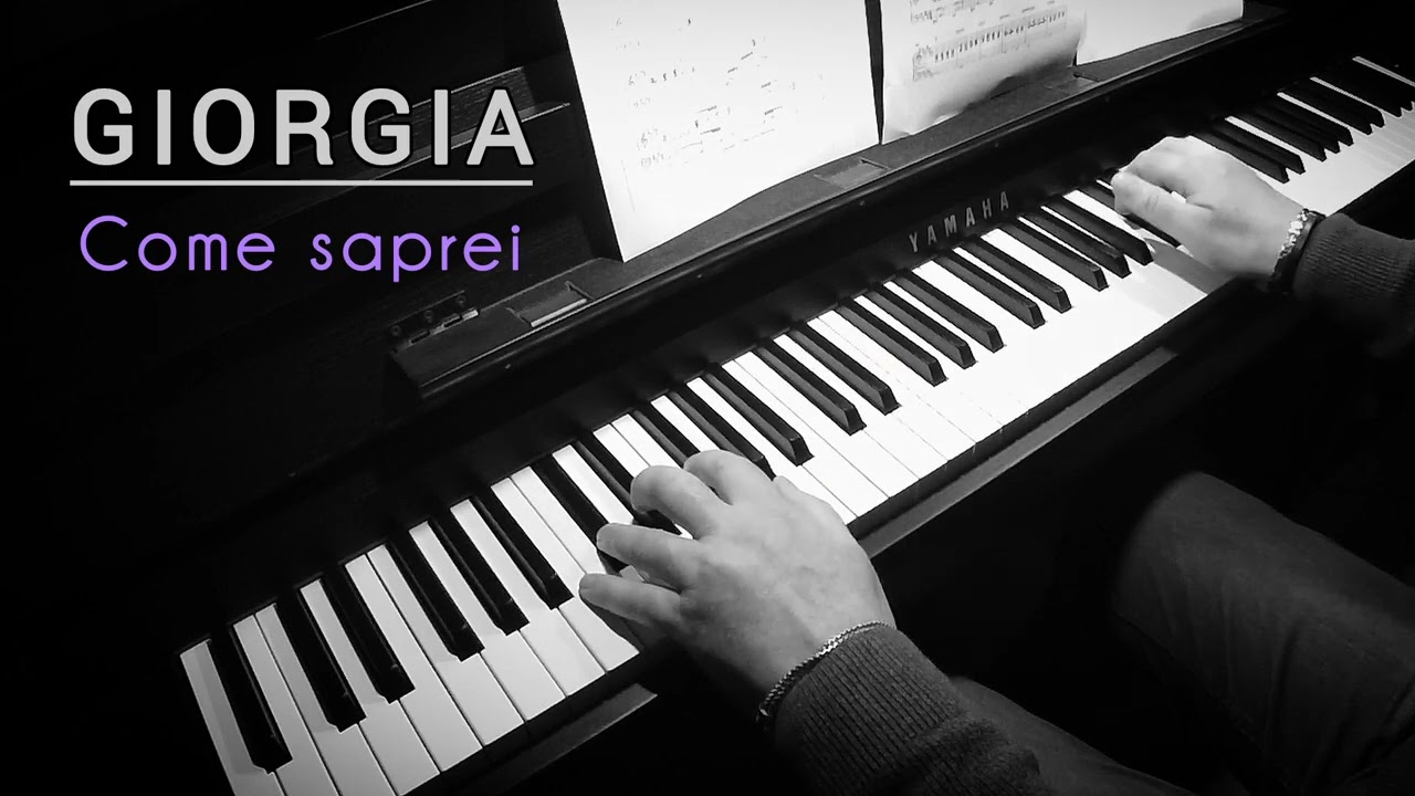 COME SAPREI - Giorgia - piano solo cover
