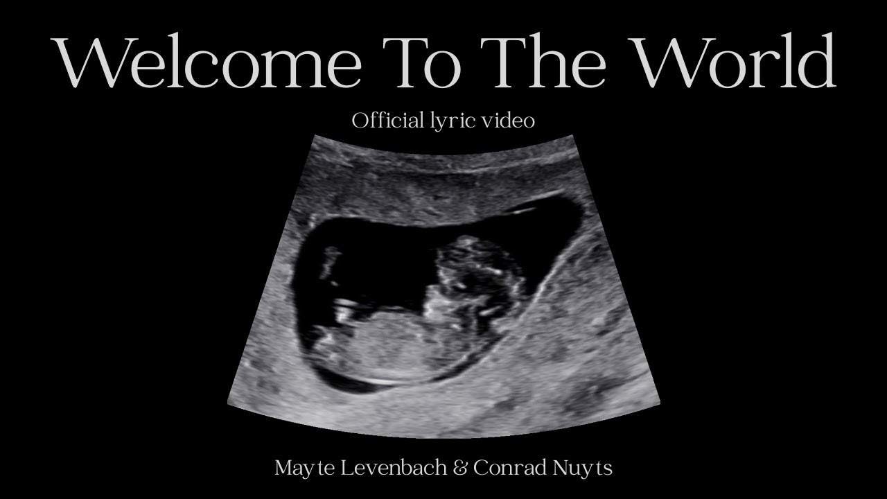Mayte Levenbach & Conrad Nuyts - Welcome To The World [Official Lyric Video]