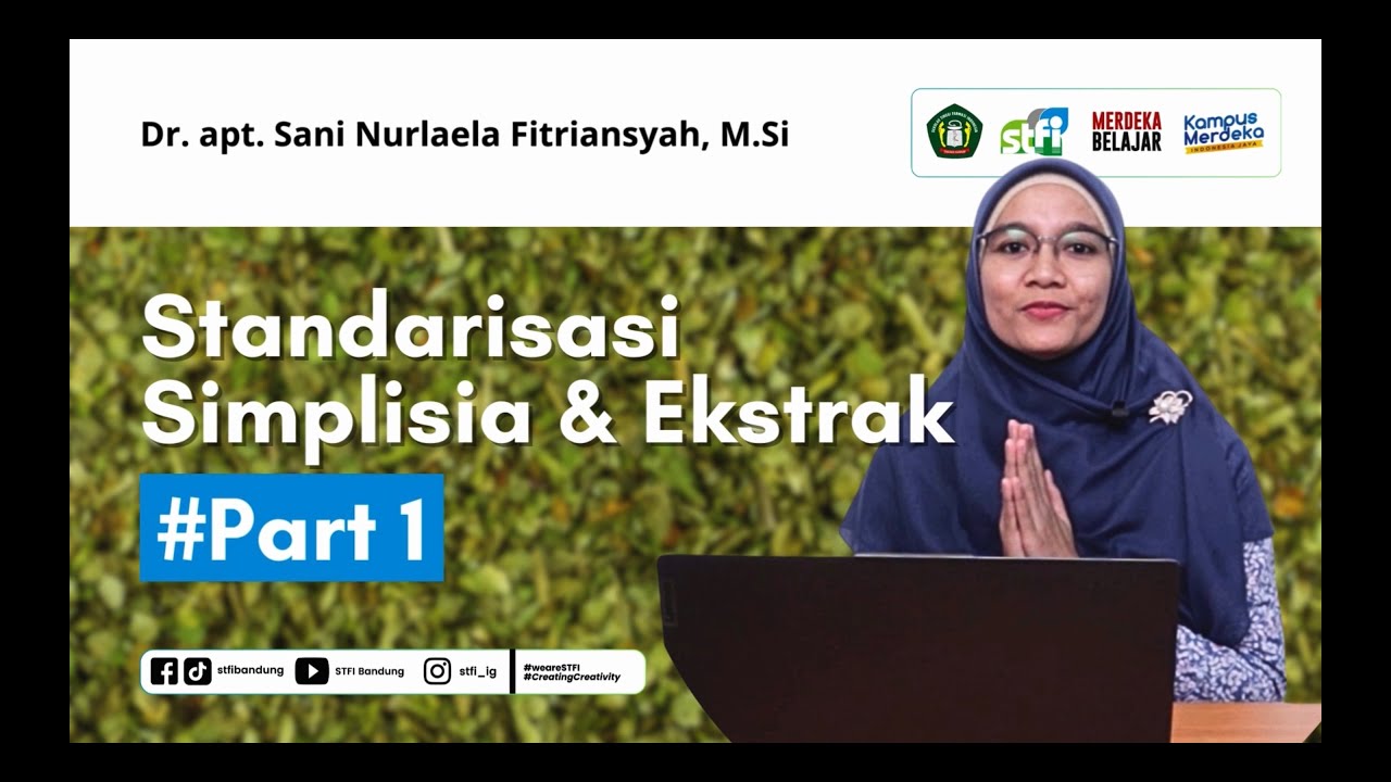 STANDARISASI SIMPLISIA DAN EKSTRAK - FARMASI BAHAN ALAM and #part1 | STFI Bandung