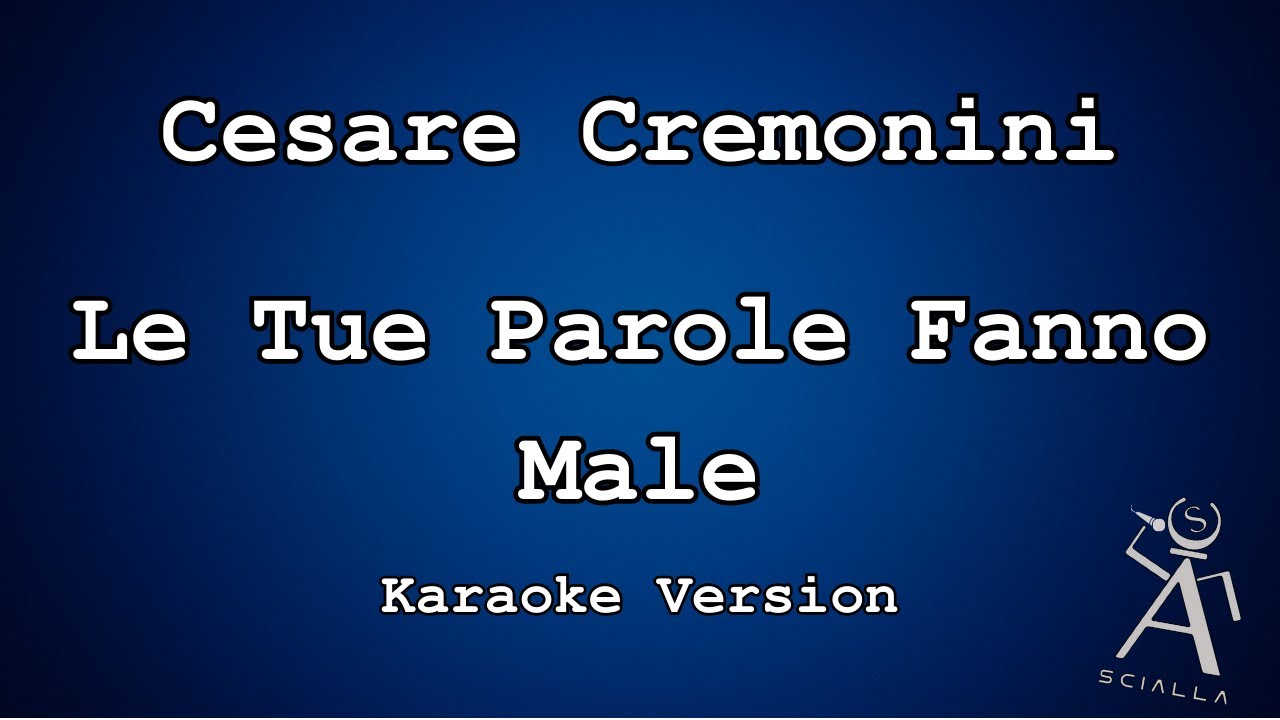 Cesare Cremonini - Le Tue Parole Fanno Male (KARAOKE)
