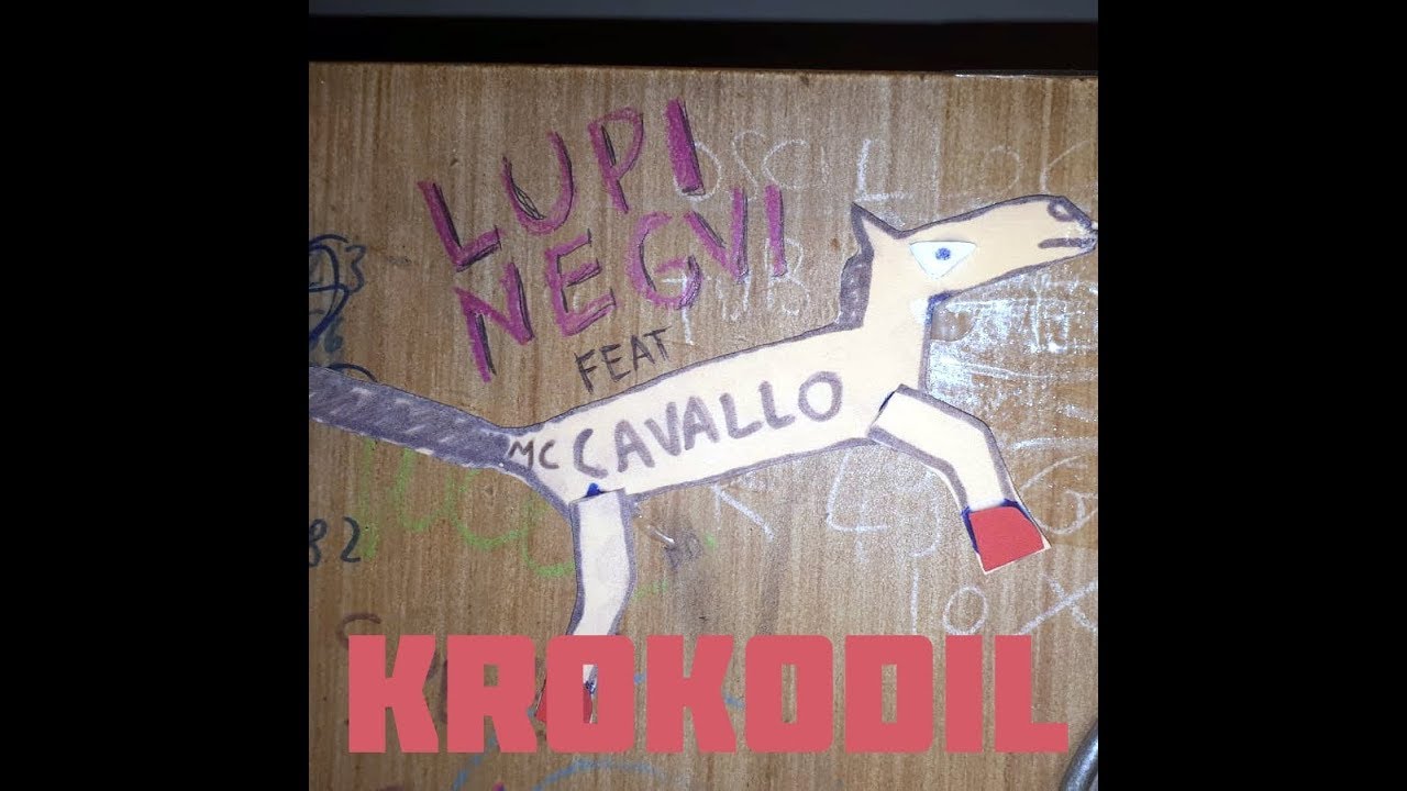MC CAVALLO x LUPI NEGVI - KROKODIL