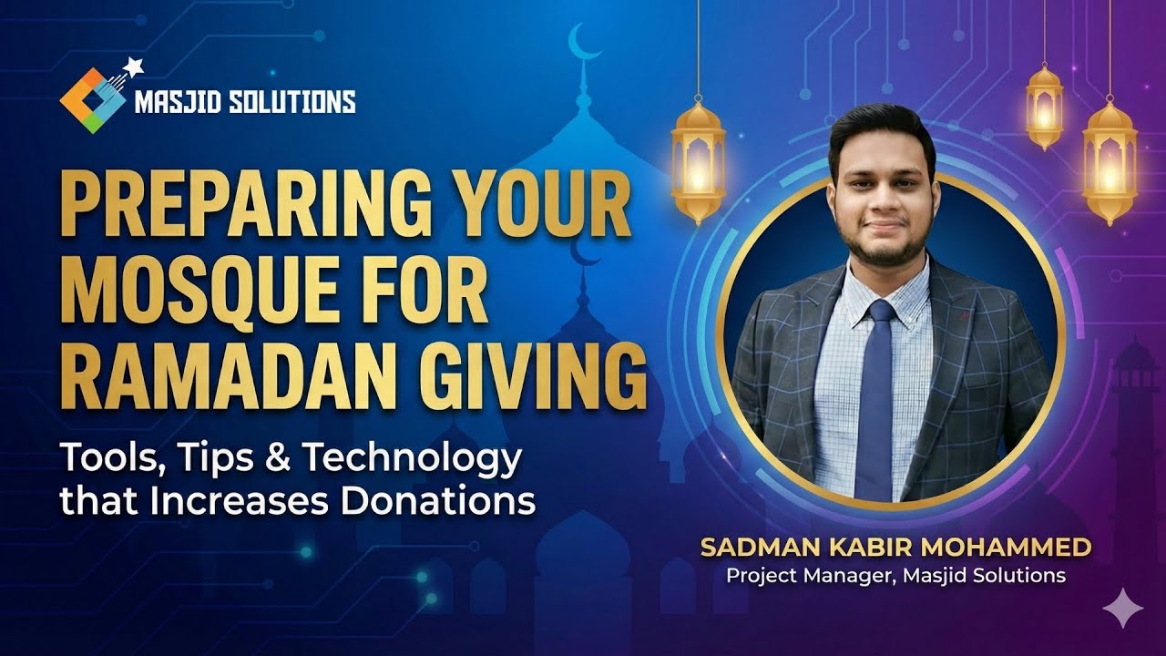 Preparing Your Mosque for Ramadan Giving ,Tools, Tips & Technology that Increases Donations |Webinar
