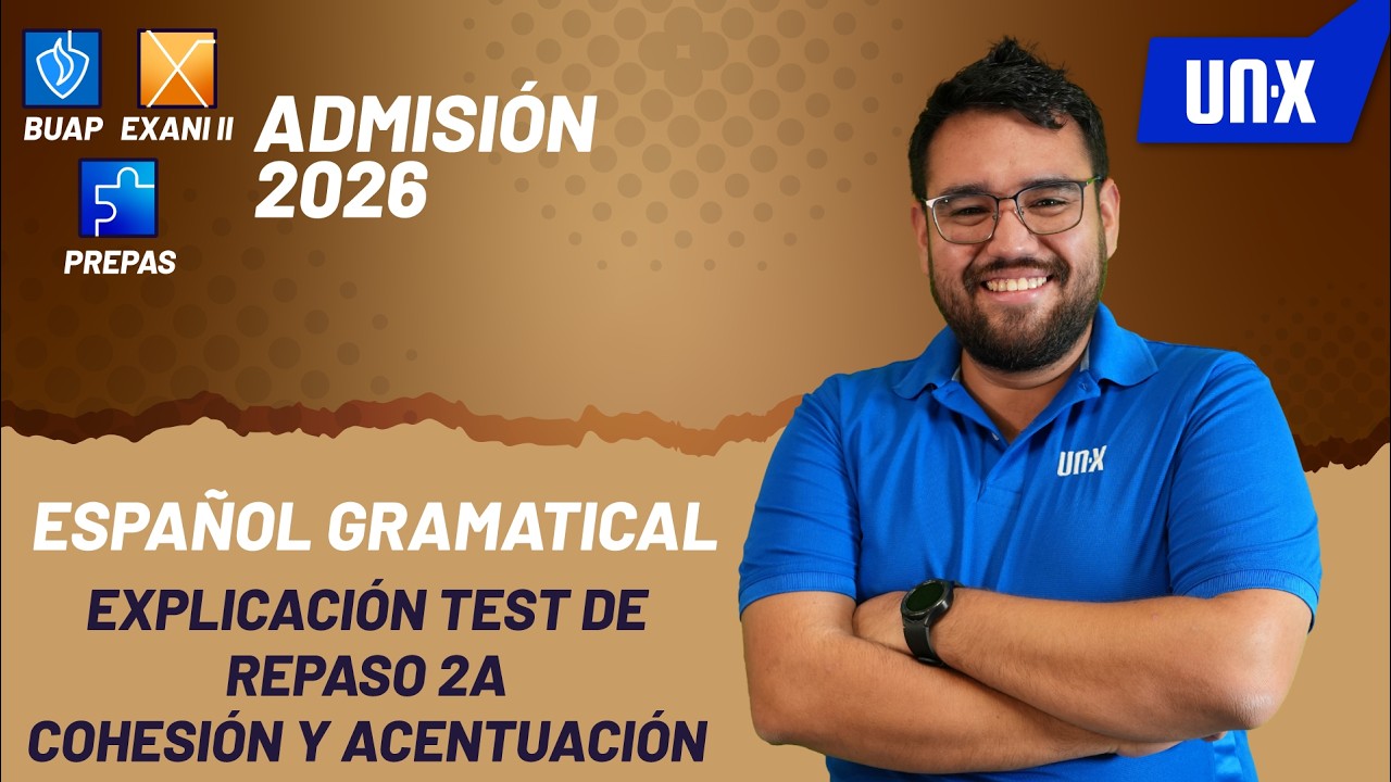 TEST DE REPASO 2A - COHESIÓN Y ACENTUACIÓN - ESPAÑOL GRAMATICAL