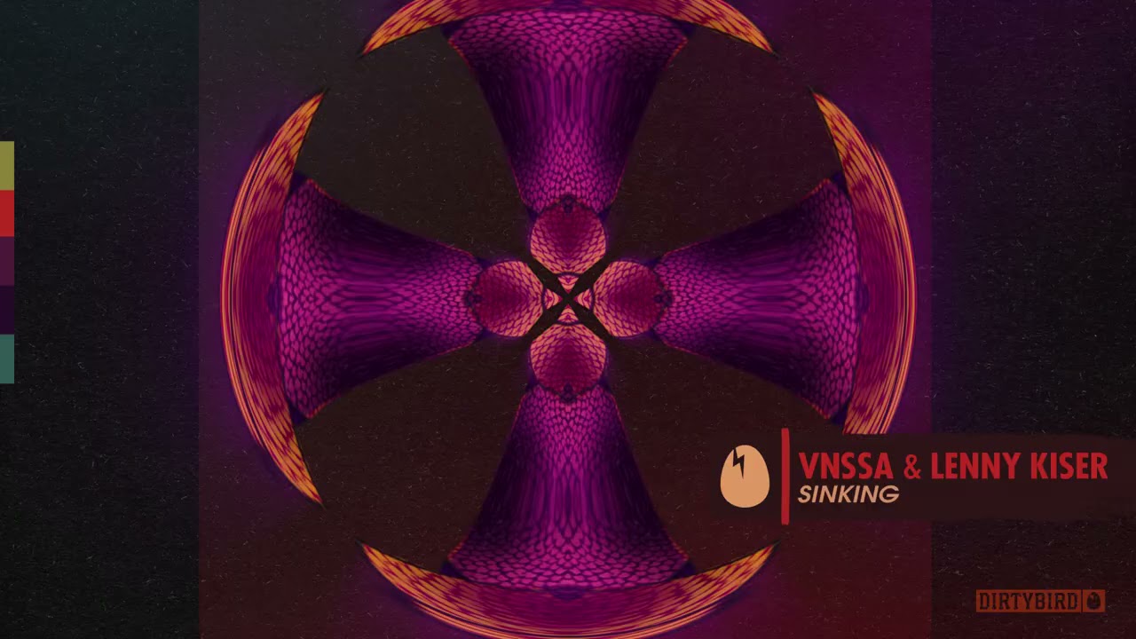 VNSSA & Lenny Kiser - Sinking [DIRTYBIRD]