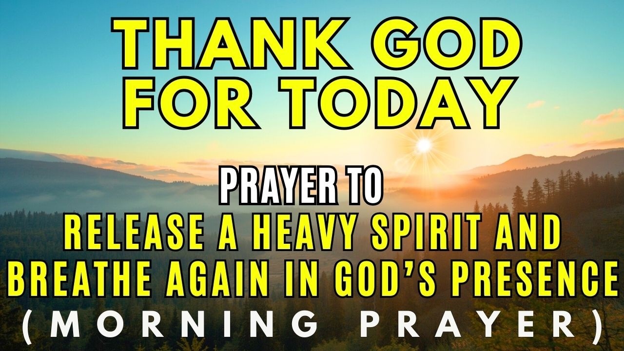 Prayer to Release a Heavy Spirit Cultivating