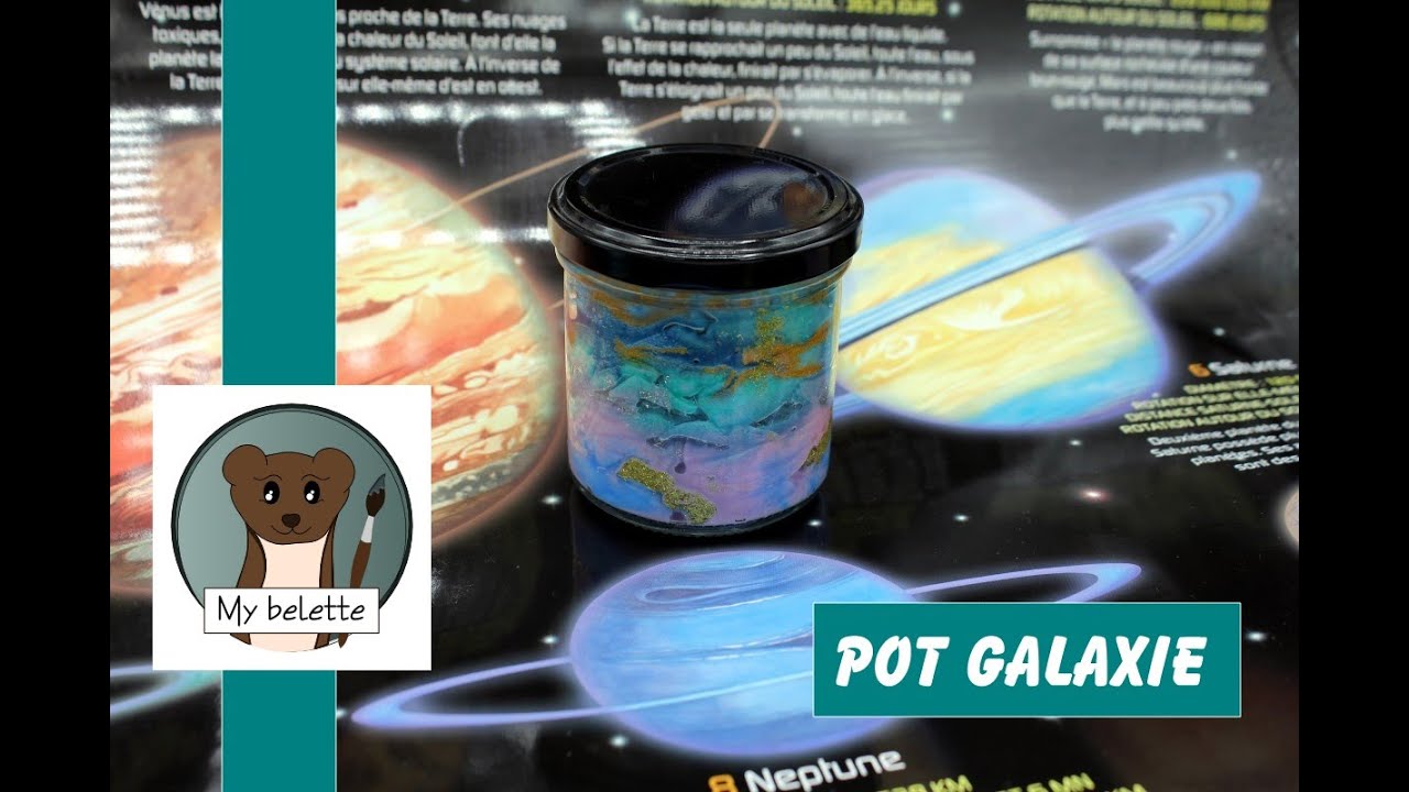 Tutoriel créatif - Pot galaxie - Nébuleuse - Arts plastiques et activités manuelles
