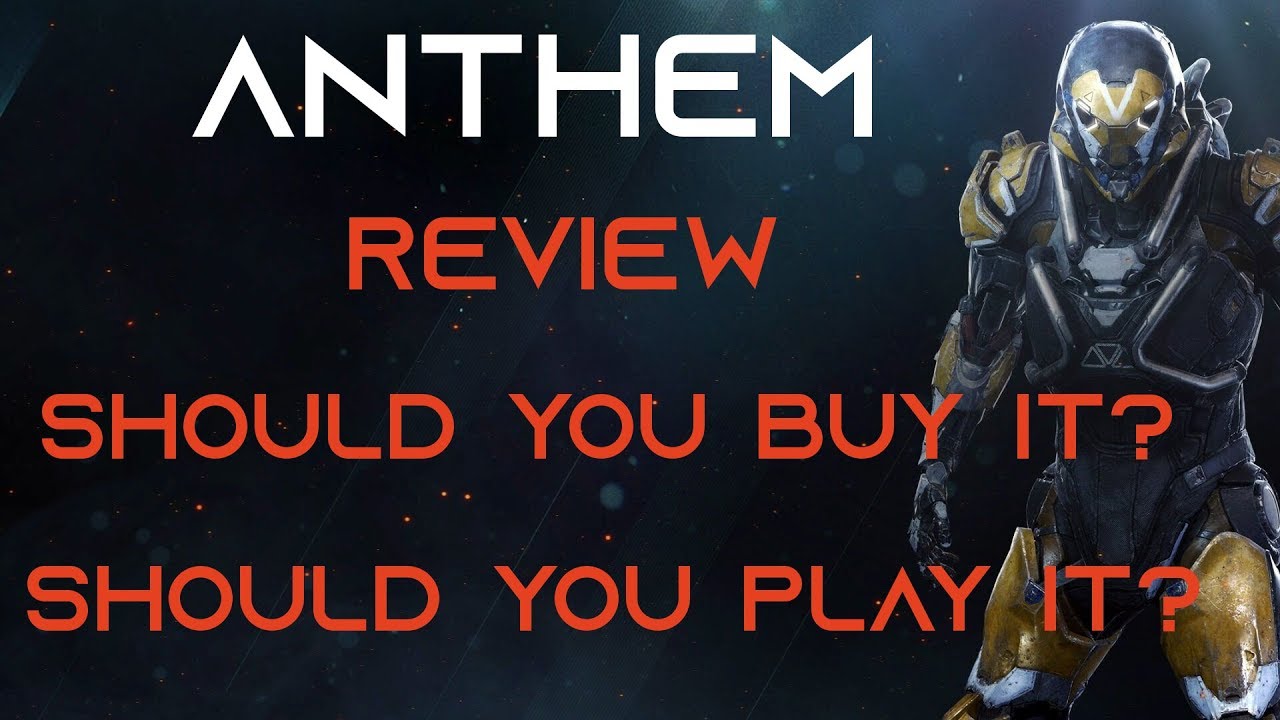 Anthem Review - Should you Buy it? Should you Play it?