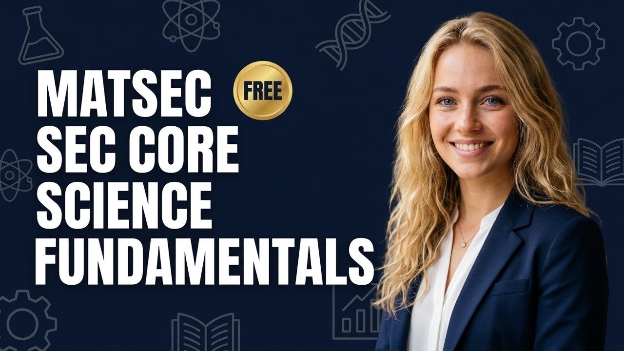 MATSEC SEC Core Science Fundamentals