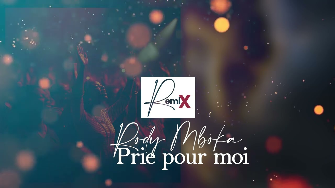 Rody Mboka Prie pour moi | Mes Remix