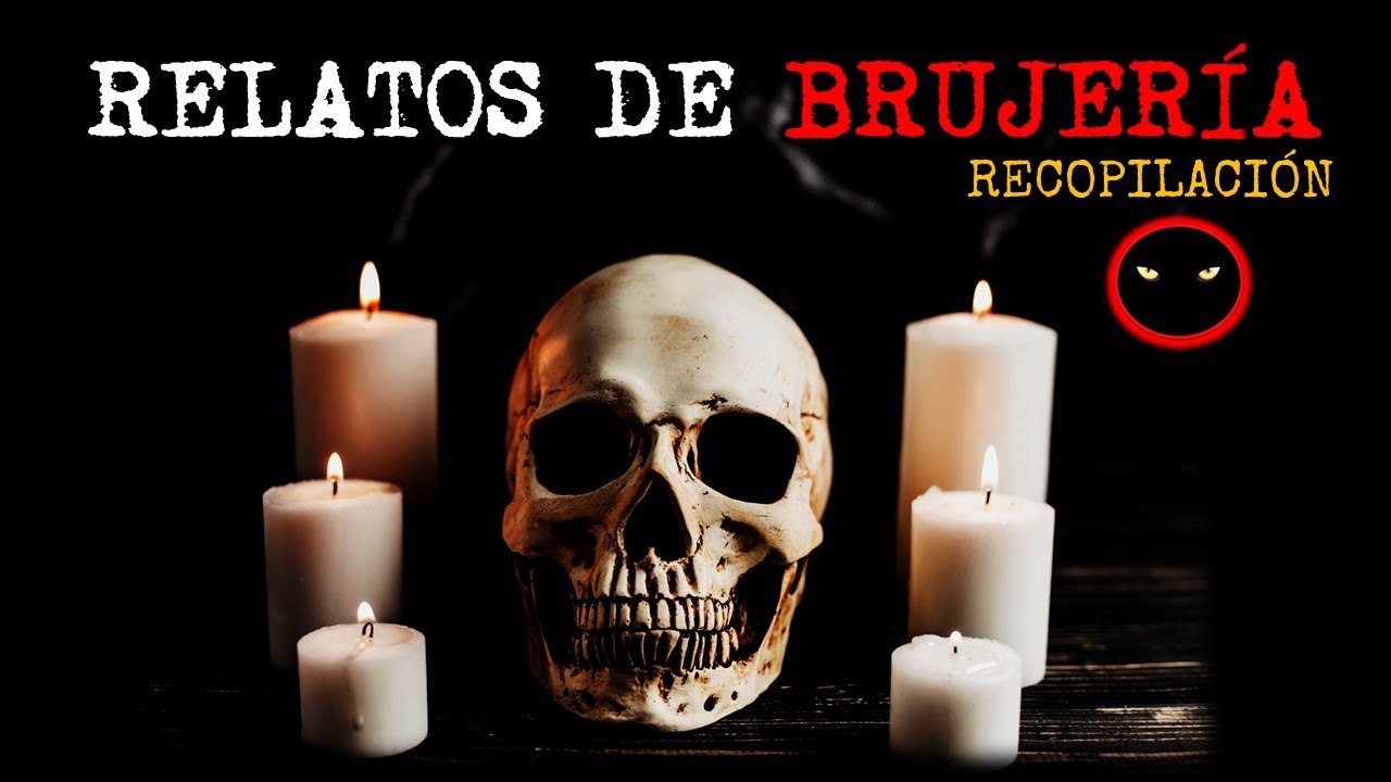 Relatos de Brujería recopilación de enero | Relatos y Leyendas de Terror