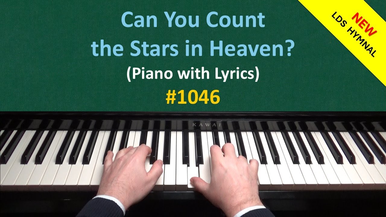 Can You Count the Stars in Heaven? (Piano & Lyrics) | 1046 - New LDS Hymnal