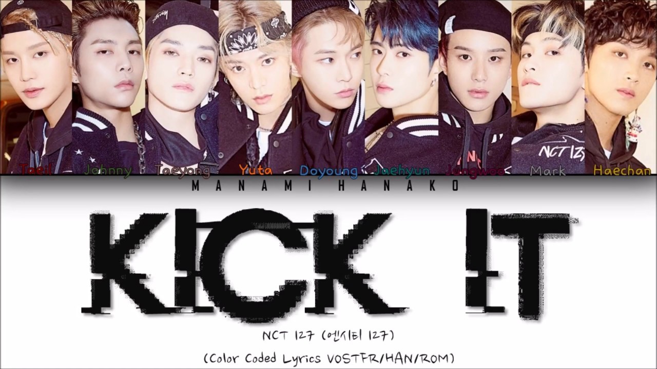 {VOSTFR/HAN/ROM} NCT 127 (엔시티 127) - KICK IT '영웅 (英雄)' (Color Coded Lyrics Français/Rom/Han/가사)