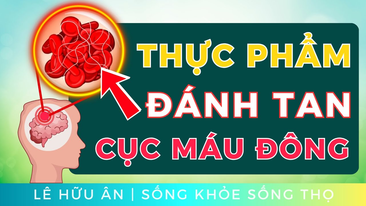 8 thực phẩm đánh tan CỤC MÁU ĐÔNG (giúp phòng ngừa TAI BIẾN ĐỘT QUỴ)