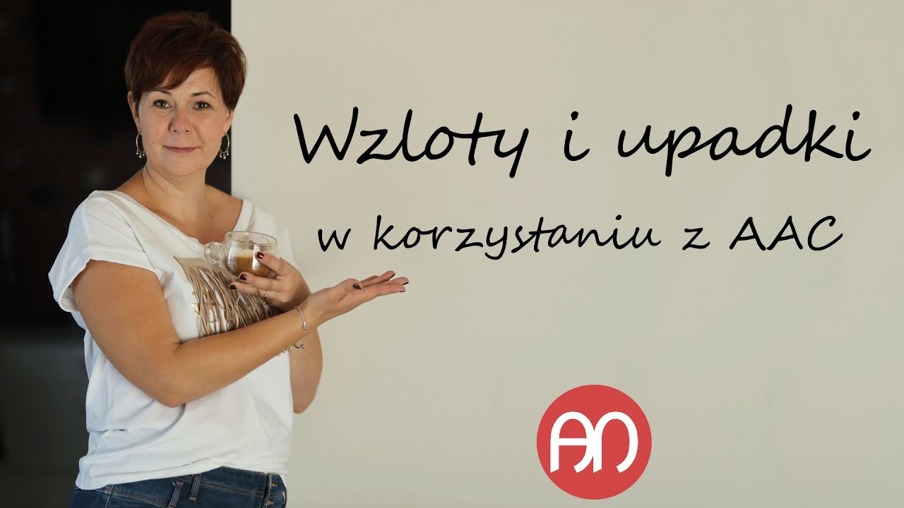 Wzloty i upadki w korzystaniu z AAC.