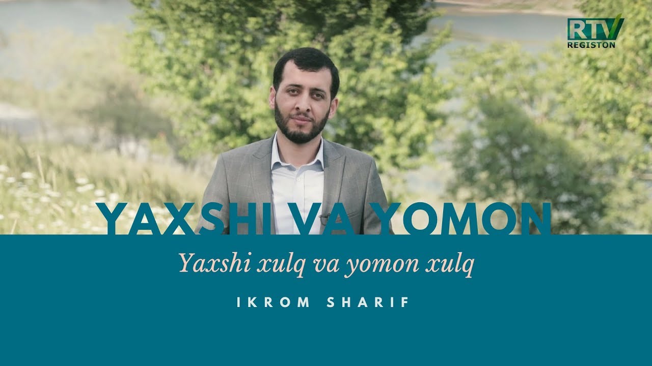 YAXSHI XULQ VA YOMON XULQ/YAXSHI VA YOMON