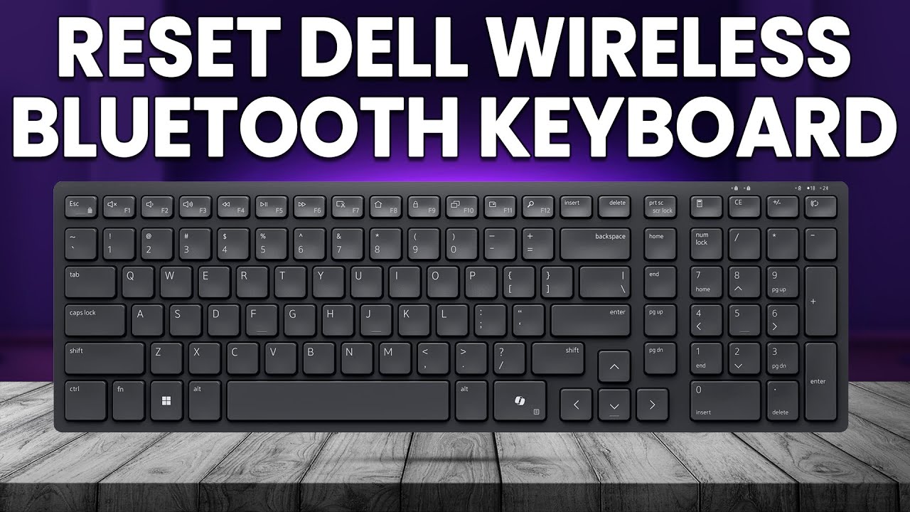 How To Reset Dell Wireless Bluetooth Keyboard (How Do I Reset Dell Wireless Bluetooth Keyboard?)