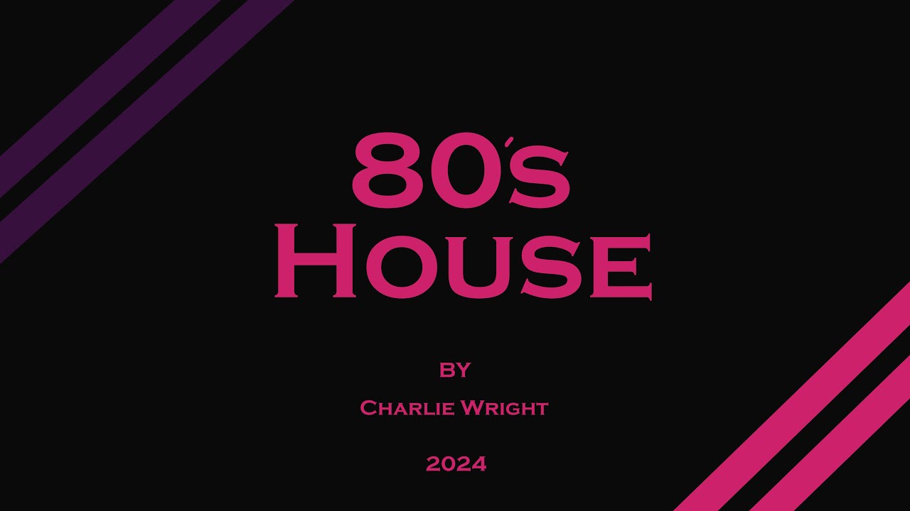 80s House - Charlie Wright