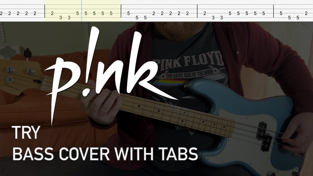 Pink - Try (Bass Cover with Tabs)