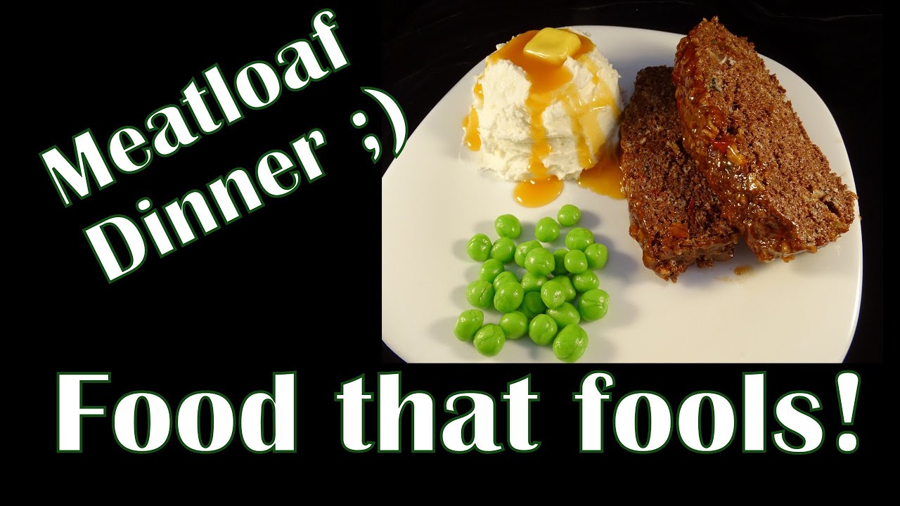 Food that Fools! Meatloaf Dinner- with yoyomax12