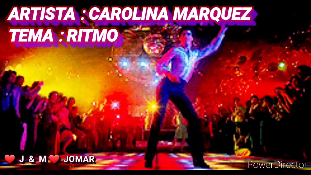 A RITMO  ☆ CAROLINA MARQUEZ  ☆ LO MEJOR ❤  J & M  ❤  JOMAR
