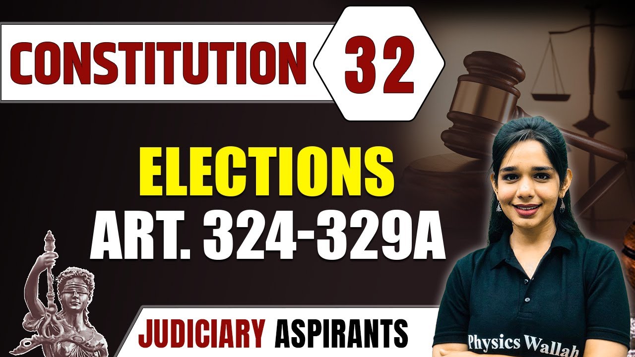 Constitution 32 | Elections-ART. 324-329A | CLAT, LLB & Judiciary Aspirants