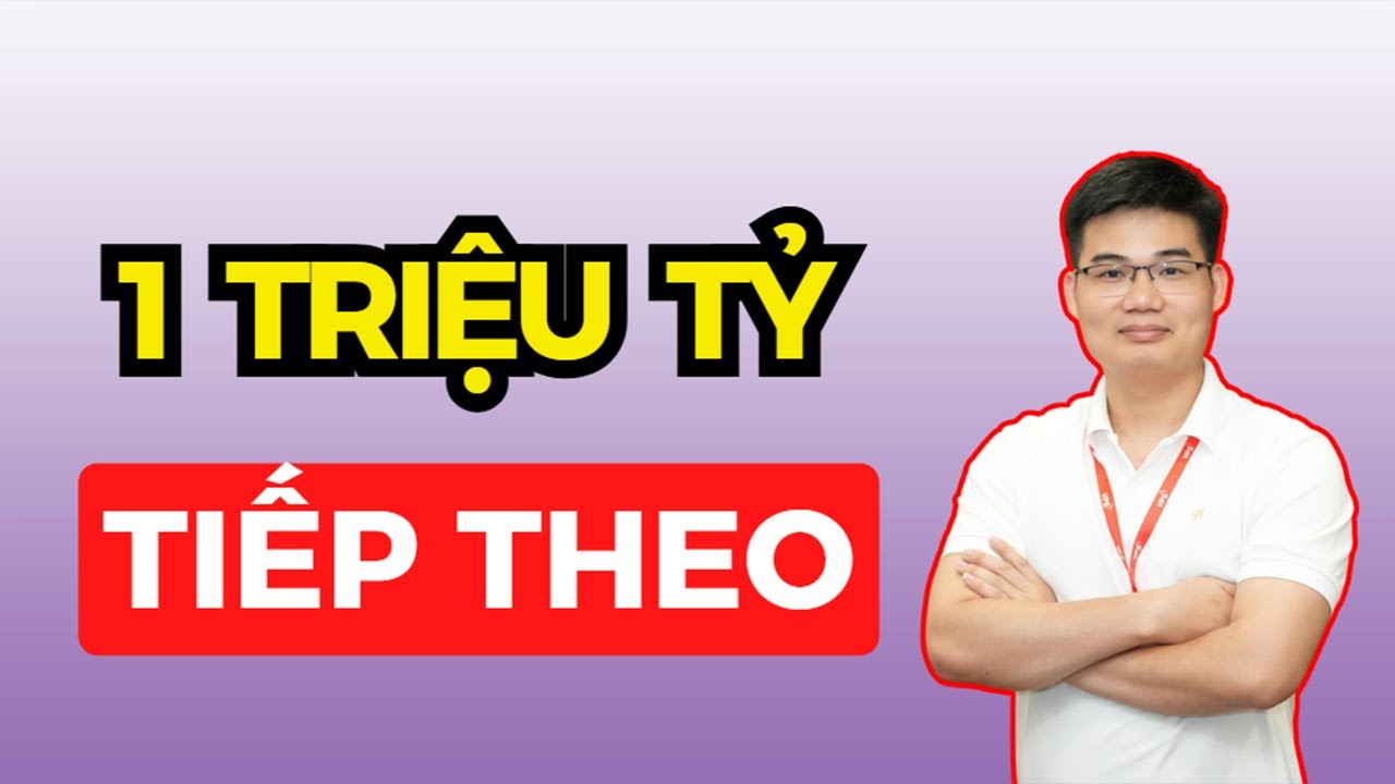 1 TRIỆU TỶ TIẾP THEO