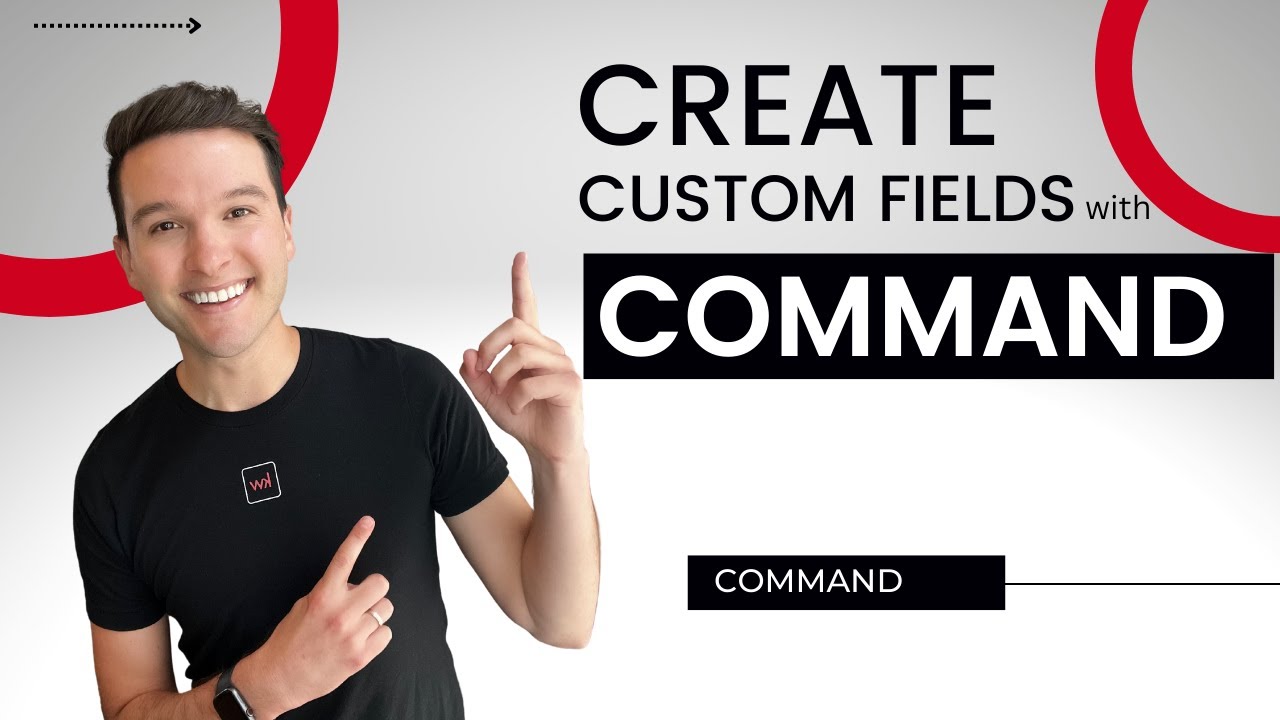 Create CUSTOM Fields for Your Contacts in Command