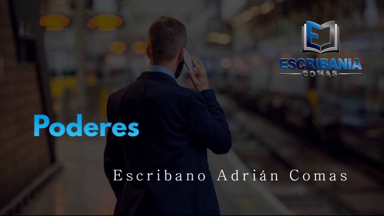 Poderes - Poder Especial, Poder General Amplio, Poder General de Administración, Poder Judicial