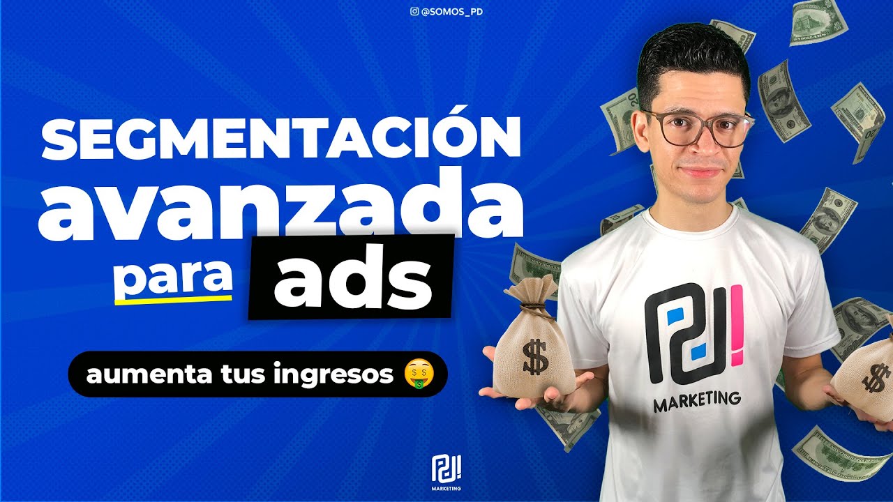 [Tutorial] Segmentación avanzada para llegar a personas con DINERO 💰