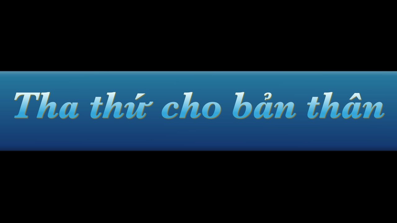 Tha thứ cho bản thân