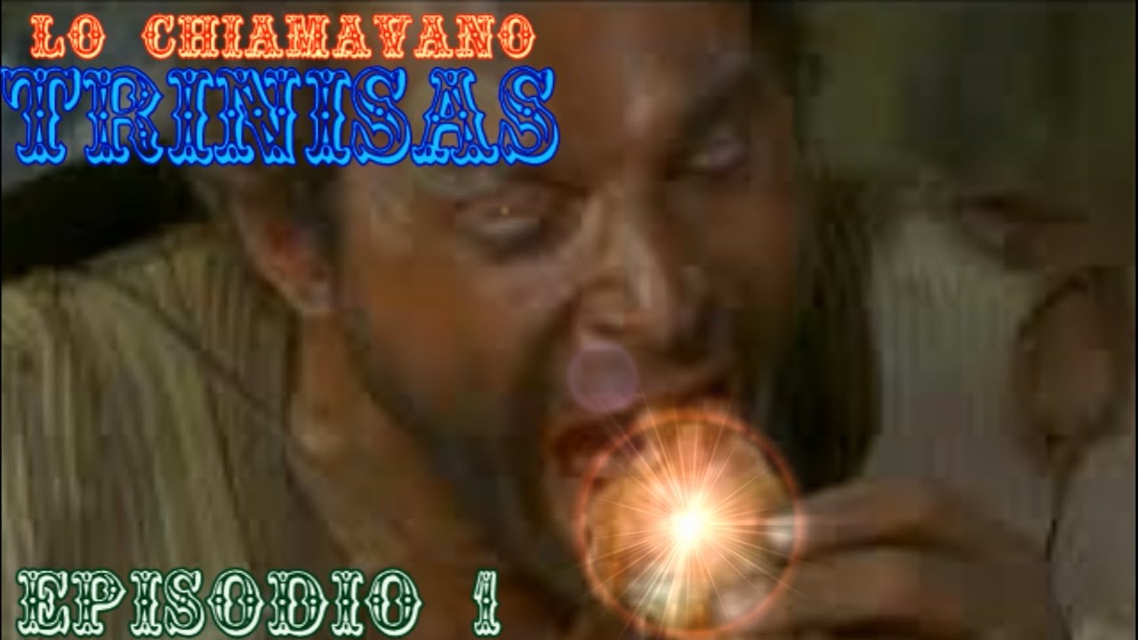 Lo chiamavano Trinisas - EPISODIO 1 - [YTP] ITA
