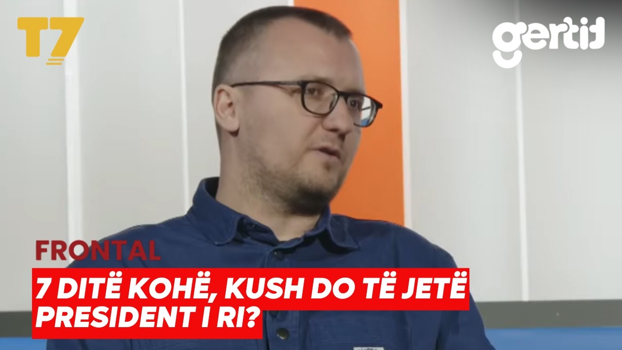7 ditë kohë, kush do të jetë president i ri? | FRONTAL  | T7